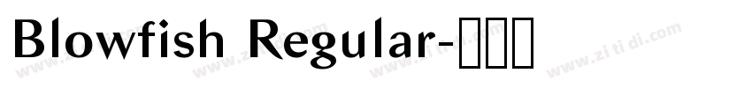 Blowfish Regular字体转换 Blowfish Regular字体转换